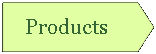 Arrow: Pentagon: Products